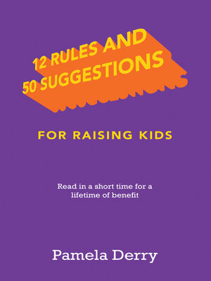 cover image of 12 Rules and 50 Suggestions for Raising Kids